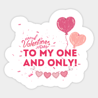 Happy Valentine's Day to my one and only. Sticker